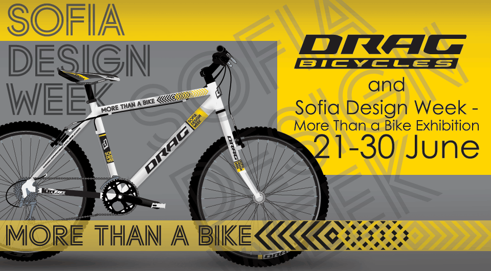 DRAG and Sofia Design Week More Than a Bike Exhibition